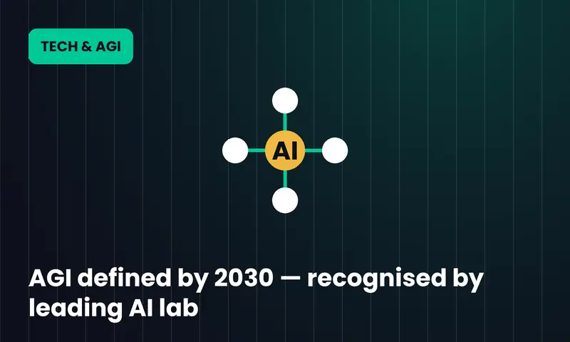 AGI defined by 2030 — recognised by leading AI lab